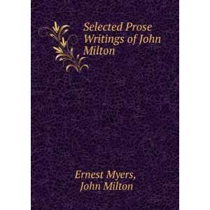   Prose Writings of John Milton John Milton Ernest Myers Books