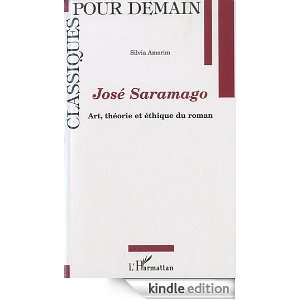 José Saramago  Art, théorie et éthique du roman (Classiques pour 