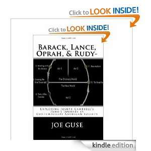 Barack, Lance, Oprah, & Rudy Exploring Joseph Campbells Heros 