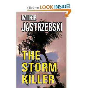The Storm Killer [Paperback] Mike Jastrzebski  Books