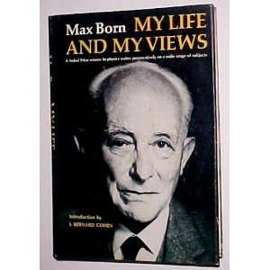  My Life & My Views 1ST Edition Max Born Books