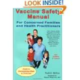 Vaccine Safety Manual for Concerned Families and Health Practitioners 