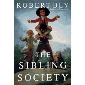  Sibling Society [Hardcover] Robert Bly Books