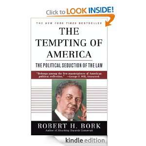 The Tempting of America Robert H. Bork  Kindle Store