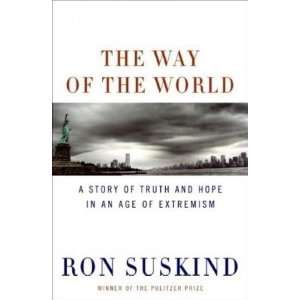  By Ron Suskind The Way of the World A Story of Truth and 