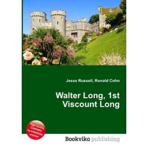  Walter Long, 1st Viscount Long Ronald Cohn Jesse Russell 