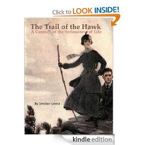 The Trail of the Hawk A Comedy of the Seriousness of Life (Annotated 