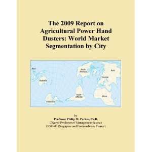   on Agricultural Power Hand Dusters World Market Segmentation by City