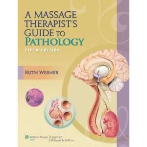 Massage Therapists Guide to Pathology  Industrial 