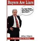 NEW Buyers Are Liars a Pros Guide to Selling   Halperi