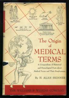 Henry Alan SKINNER Origin of Medical Terms HC w/DJ 1949  