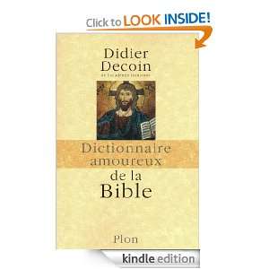 Dictionnaire amoureux de la Bible (French Edition) Didier DECOIN 