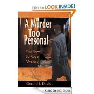 Murder Too Personal The New Ed Rogan Mystery Gerald J. Davis 