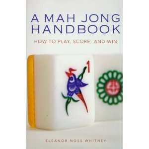  A Mah Jong Handbook How to Play, Score, and Win Video 