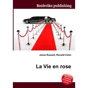 La Vie en rose Ronald Cohn Jesse Russell  Books