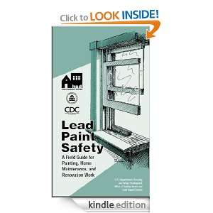 Lead Paint Safety A Field Guide for Painting, Home Maintenance, and 