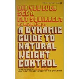   SEE A FAT SQUIRREL? A Dynamic Guide to Natural Weight Control Books