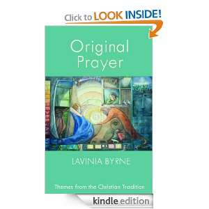 Original Prayer Themes from the Christian Tradition Lavinia Byrne 